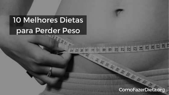 Emagrecer Rápido 10 Melhores Dietas Para Perder Peso 4612